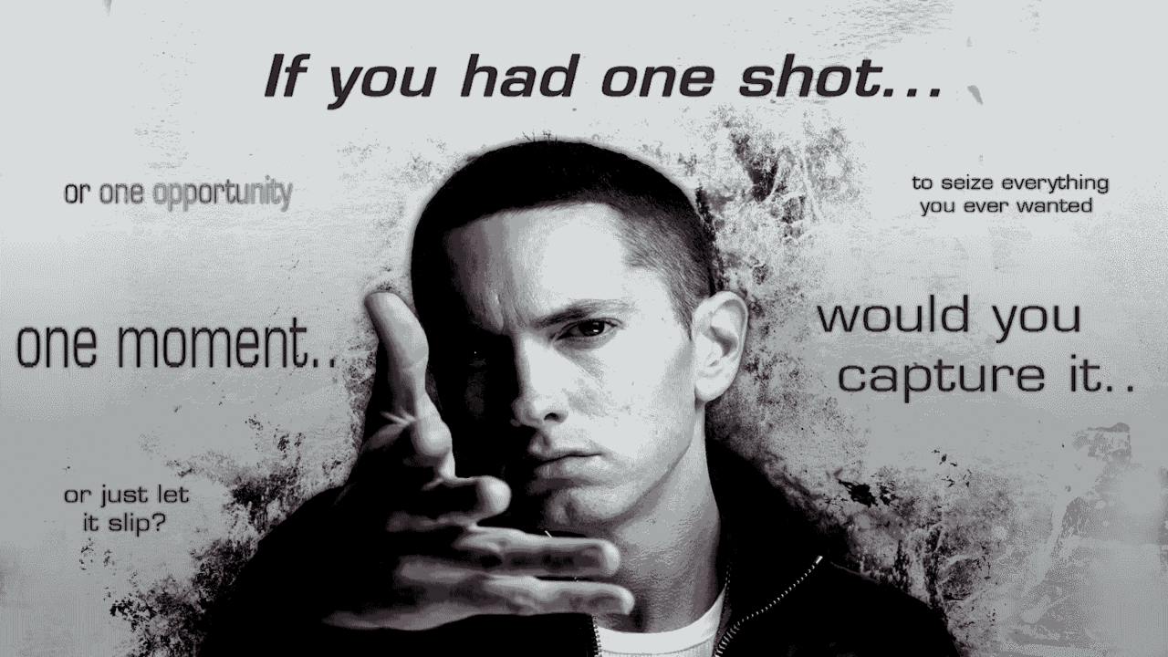 If you had one chance